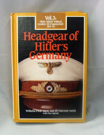 HEADGEAR OF HITLER'S GERMANY VOL 3